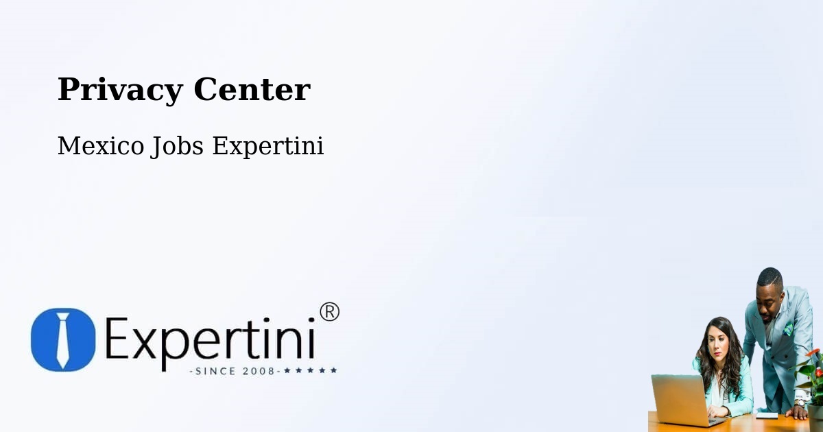 Privacy Center - Mexico Jobs Expertini